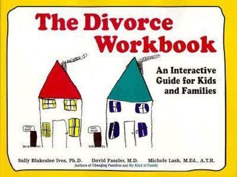 Paperback Divorce Workbook: Guide for Kids and Families Book