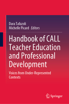 Hardcover Handbook of Call Teacher Education and Professional Development: Voices from Under-Represented Contexts Book