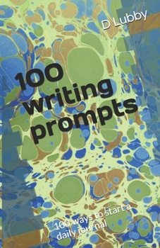 Paperback 100 writing prompts: 100 ways to start a daily journal Book
