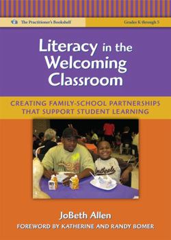 Paperback Literacy in the Welcoming Classroom: Creating Family-School Partnerships That Support Student Learning Book