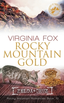 Paperback Rocky Mountain Gold (Rocky Mountain Romances, Book 10) Book