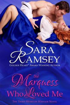 The Marquess Who Loved Me - Book #3 of the Muses of Mayfair