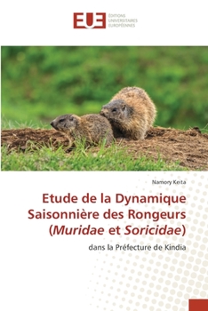 Paperback Etude de la Dynamique Saisonnière des Rongeurs (Muridae et Soricidae) [French] Book