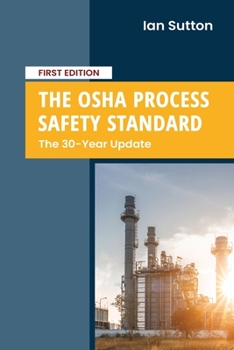 Paperback The OSHA Process Safety Standard: The 30-Year Update Book