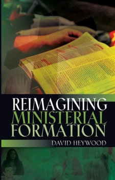 Paperback Reimagining Ministerial Formation Book