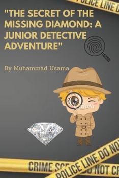 Paperback The Secret of the Missing Diamond: A Junior Detective Adventure Book