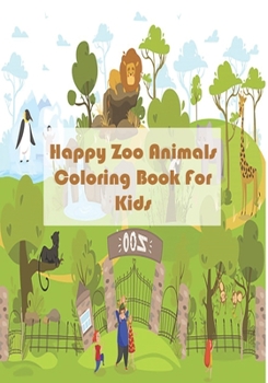 Paperback Happy Zoo Animals: Coloring Book For Kids Book