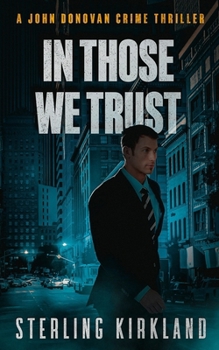 In Those We Trust: A John Donovan crime thriller