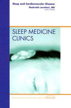 Hardcover Cardiovascular Disorders and Sleep, an Issue of Sleep Medicine Clinics: Volume 2-4 Book