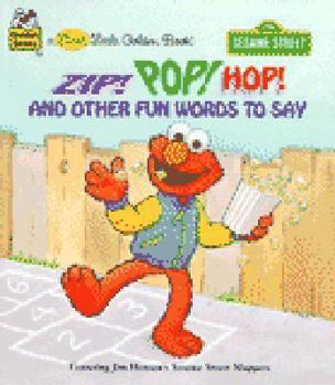 Hardcover ZIP! POP! HOP! And Other Fun Words to Say Book