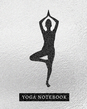 Paperback Yoga Notebook: Blank Yoga Lined Yoga Notebook Journal For Daily Planner, Perfect Gift Item For Your Yoga Lover Friend Book