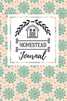 Paperback Homestead Journal: Homesteading Gift Journal Book - Blank Lined Journal Notebook Diary for Women - Farm Girl Gift Book