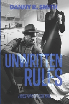Paperback Unwritten Rules: A Dickie Floyd Detective Novel Book