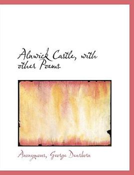 Paperback Alnwick Castle, with Other Poems Book