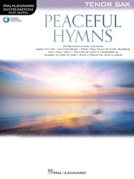 Paperback Peaceful Hymns for Tenor Sax: Instrumental Play-Along Book