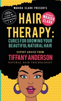 Hardcover Hair Therapy: Cure for Growing your Beautiful Natural Hair Book