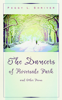 Paperback The Dancers of Riverside Park and Other Poems Book