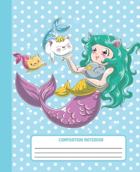 Paperback Composition Notebook: Cute Kawaii Mermaid and Cats Notebook and Journal with Wide Lined Ruled Paper Pages for Girls and Women, Perfect Workb Book