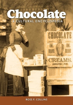 Hardcover Chocolate: A Cultural Encyclopedia Book