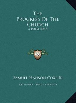 The Progress Of The Church: A Poem