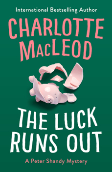 The Luck Runs Out - Book #2 of the Peter Shandy