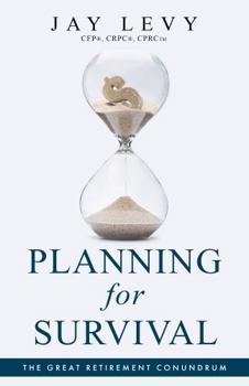 Paperback Planning for Survival: The Great Retirement Conundrum Book