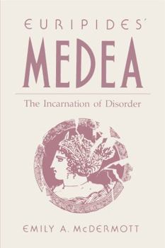 Hardcover Euripides’ Medea: The Incarnation of Disorder Book