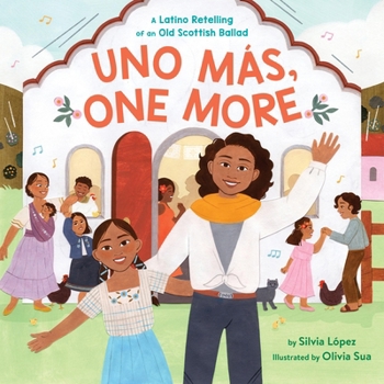 Hardcover Uno Más, One More: A Latino Retelling of an Old Scottish Ballad Book