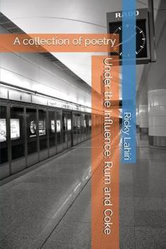 Paperback Under the Influence: Rum and Coke: A Collection of Poetry Book