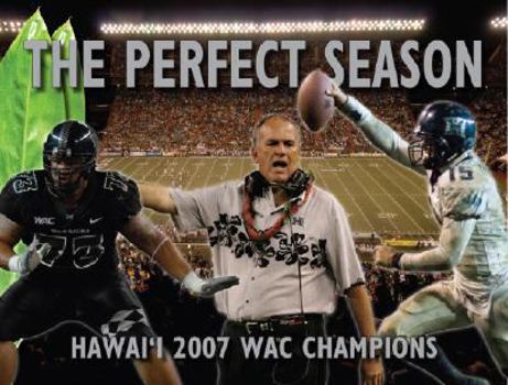 Hardcover The Perfect Season: Hawai'i 2007 WAC Champions Book