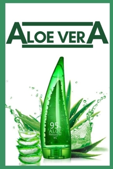 Paperback Aloe Vera: Organic Pure, Face, Hair, Sunburn Relief, Acne, Psoriasis, Dry Skin Hydration, Eczema. Book