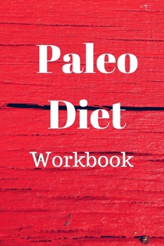 Paperback Paleo Diet Workbook: Track Healthy Weight Loss Book