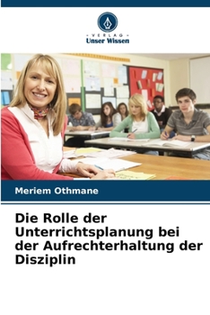 Paperback Die Rolle der Unterrichtsplanung bei der Aufrechterhaltung der Disziplin [German] Book