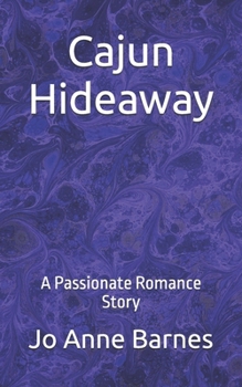 Paperback Cajun Hideaway: A Passionate Romance Story Book