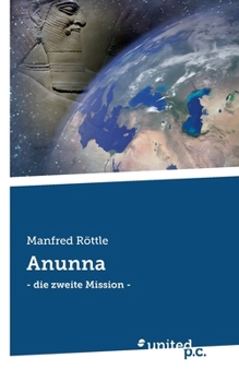 Paperback Anunna: - die zweite Mission - [German] Book