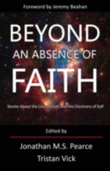 Paperback Beyond an Absence of Faith: Stories about the Loss of Faith and the Discovery of Self Book