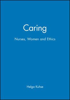 Paperback Caring: Nurses, Women and Ethics Book