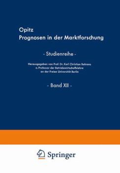 Paperback Prognosen in Der Marktforschung: Die Eignung Der Demoskopischen Marktforschung Zur Formulierung Von Prognosen [German] Book