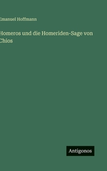 Homeros und die Homeriden-Sage von Chios
