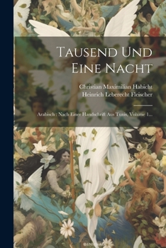 Paperback Tausend Und Eine Nacht: Arabisch: Nach Einer Handschrift Aus Tunis, Volume 1... [Arabic] Book