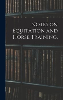 Hardcover Notes on Equitation and Horse Training, Book