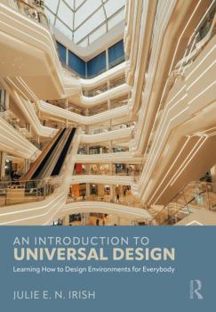 Hardcover An Introduction to Universal Design: Learning How to Design Environments for Everybody Book
