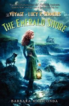 The Emerald Shore - Book #3 of the Voyage of Lucy P. Simmons