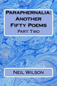 Paperback Paraphernalia: Another Fifty Poems: Part Two Book