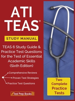 Hardcover ATI TEAS Study Manual: TEAS 6 Study Guide & Practice Test Questions for the Test of Essential Academic Skills (Sixth Edition) Book