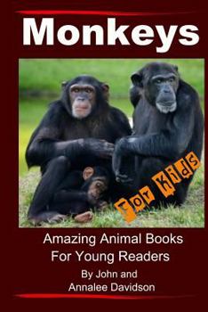 Paperback Monkeys - For Kids: Amazing Animal Books For Young Readers Book