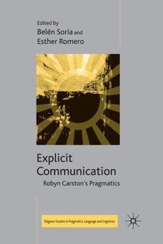 Paperback Explicit Communication: Robyn Carston's Pragmatics Book