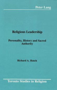 Hardcover Religious Leadership: Personality, History and Sacred Authority Book