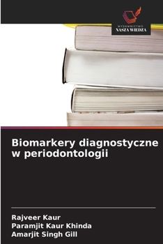Biomarkery diagnostyczne w periodontologii (Polish Edition)