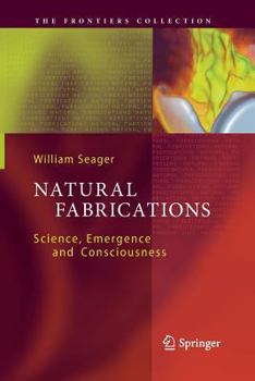Paperback Natural Fabrications: Science, Emergence and Consciousness Book